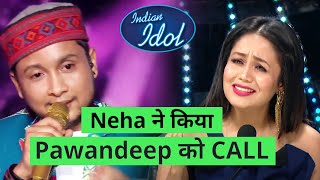 Pawandeep Ka Performance Dekhkar, Neha Kakkar Ne Kiya CALL, Kya Ki Baat? | Indian Idol 12