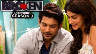 Broken But Beautiful 3 Teaser Out Soon | Sidharth Shukla | Sonia Rathee