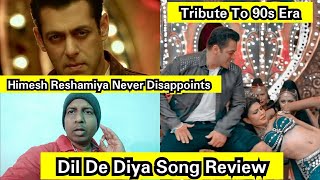 Dil De Diya Song Review, SalmanKhan Vs Randeep Hooda FaceOff,Jacqueline Looks Ravishing, Himesh Rock