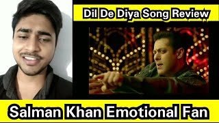 Dil De Diya Song Review By Salman Khan Emotional Fan Shivam Kumar