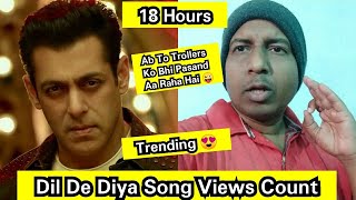 Dil De Diya Song Views Count In 18 Hours, Salman Khan Song Has Been Liked By Trollers Finally