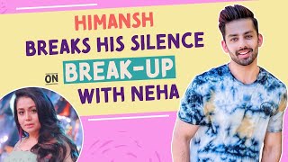 Himansh Kohli BREAKS SILENCE on break up with Neha Kakkar & battling people & media's judgment