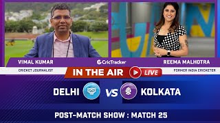 Indian T20 League M-25 : Delhi v Kolkata Post Match Analysis With Vimal Kumar & Reema Malhotra