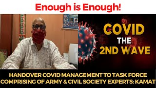 Handover COVID management to task force comprising of Army & Civil society experts: Kamat