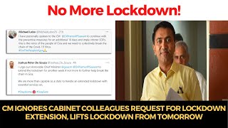 CM ignores cabinet colleagues request for lockdown extension, Lifts lockdown from tomorrow