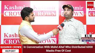 In Conversation With Mohd Altaf Who Distributed 6000 Masks Free Of Cost