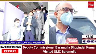 Deputy Commissioner Baramulla Bhupinder Kumar Visited GMC Baramulla