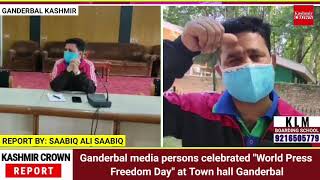 Ganderbal media persons celebrated "World Press Freedom Day" at Town hall Ganderbal