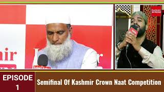 Semifinal Of Kashmir Crown Naat Competition Episode 1