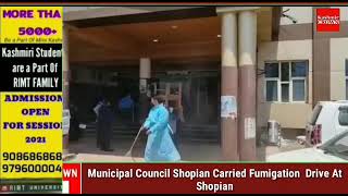 Municipal Council Shopian Carried Fumigation  Drive At Shopian.
