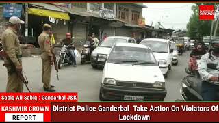 District Police Ganderbal  Take Action On Violators Of  Lockdown