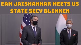EAM Jaishankar Meets US State Secy Blinken | Catch News