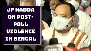 Heard such Incidents During India’s Partition: JP Nadda On Post-Poll Violence In Bengal | Catch News