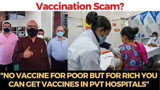 "No vaccine for poor but for rich you can get vaccines in pvt hospitals"