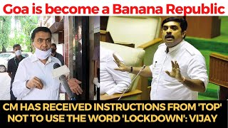 CM has received instructions from 'Top' not to use the word 'Lockdown': Vijay