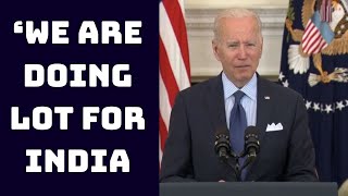 ‘We Are Doing Lot For India’: President Joe Biden | Catch News