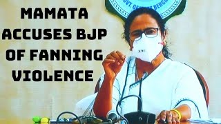 Mamata Accuses BJP Of Fanning Violence In Bengal Through ‘Old Videos’ | Catch News