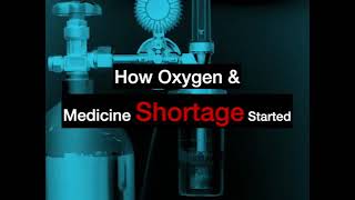How Oxygen and Medicine Shortage Started