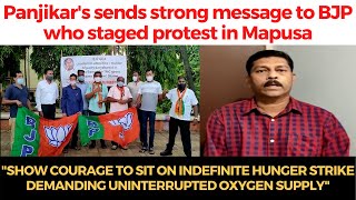 Panjikar's sends strong message to BJP who staged protest in Mapusa