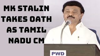 MK Stalin Takes Oath As Tamil Nadu CM | Catch News