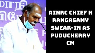 AINRC Chief N Rangasamy Swear-In As Puducherry CM | Catch News