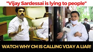 "Vijay Sardessai is lying to people" #Watch why CM is calling Vijay a liar!