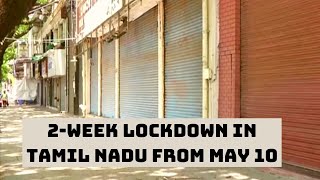 2-Week Lockdown In Tamil Nadu From May 10 | Catch News