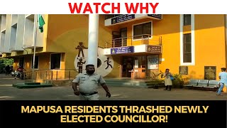 #Watch why Mapusa residents thrashed newly elected councilor!