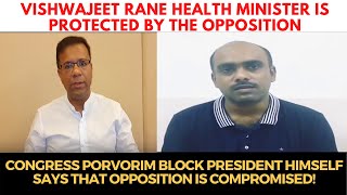 Congress Porvorim block president himself says that opposition is compromised!