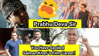 Prabhu Deva Sir You Have Spoiled The Film Career Of Salman Khan With Radhe And Dabangg 3! SuryaReact