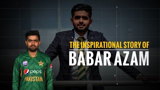 The Journey Of Babar Azam | From A Ball Boy To The No. 1 ODI Batsman & Main Man Of Pakistan