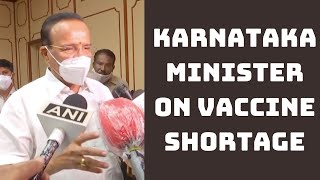 Will Provide More Vaccines In 3-4 days: Karnataka Minister On Vaccine Shortage | Catch News