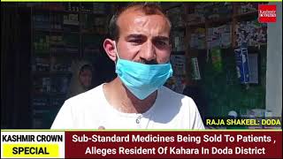 Sub-Standard Medicines Being Sold To Patients , Alleges Resident Of Kahara In Doda District