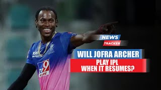 Rajasthan Royal's Pacer Jofra Archer Hopeful Of Playing In Reminder Of IPL 2021 & More Cricket News