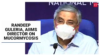 Misuse of steroids during treatment responsible for increase in Mucormycosis cases: AIIMS Director