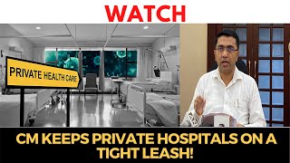 #WATCH | CM keeps private hospitals on a tight leash!