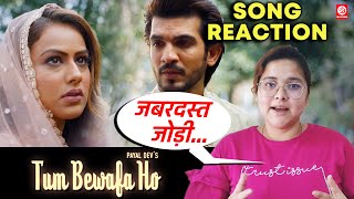 Tum Bewafa Ho Teaser | Reaction | Arjun Bijlani And Nia Sharma | Payal Dev, Stebin Ben