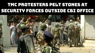 TMC Protesters Pelt Stones At Security Forces Outside CBI Office In Kolkata | Catch News