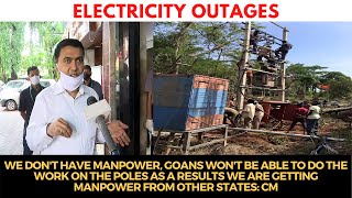 "We don't have manpower, Goans won't be able to do the work on the poles"