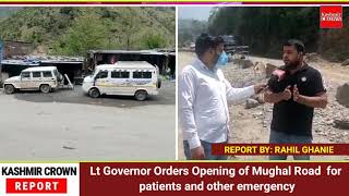 Lt Governor Orders Opening of Mughal Road  for patients and other emergency