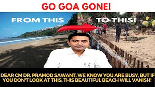 CM Dr Sawant, We know you are busy, but if you don't look at this, this beautiful beach will vanish