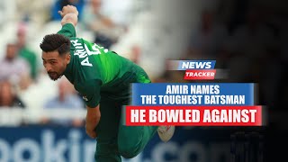 Mohammad Amir Reveals The Toughest Batsman He Faced In International Cricket & More Cricket News