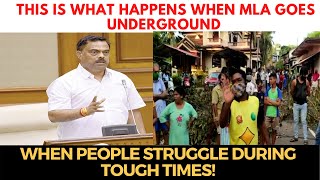 This is what happens when MLA goes underground when people struggle during tough times!