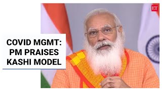 PM Modi praises 'Kashi model' of COVID management, cautions against new challenge of 'Black Fungus'