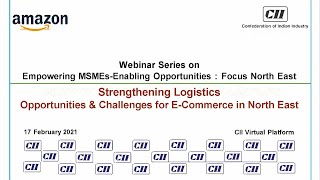CII Amazon Webinar Series on Empowering MSMEs - Enabling Opportunities | Strengthening Logistics