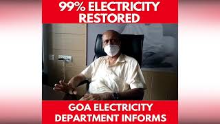 #PowerCut | Electricity deparment informas that 99% electricity has been restored across Goa
