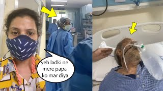 Mar Diya Meri Papa Ko ???????? Sambhavna Seth Angry On Delhi hospital for not taking care of her dad,????