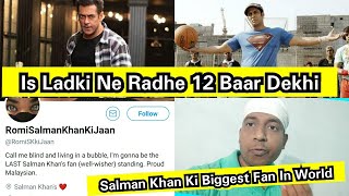 This Malaysian FemaleFan Of SalmanKhan Have Watched Radhe For 12Times By Paying 249,Her Target Is 15
