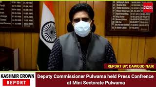 Deputy Commissioner Pulwama held Press Confrence at Mini Sectorate Pulwama