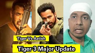 Tiger 3 Major Update, Tiger Vs Aatish Action Sequence, Is Din Se Shuru Ho Sakti Hai Shooting